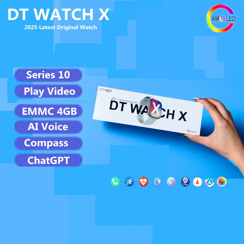 

DT Watch X 10th 2025 reloj inteligente con vídeo oficial Original AMOLED 4GB NFC ChatGPT brújula gesto visión 3D álbum de fotos