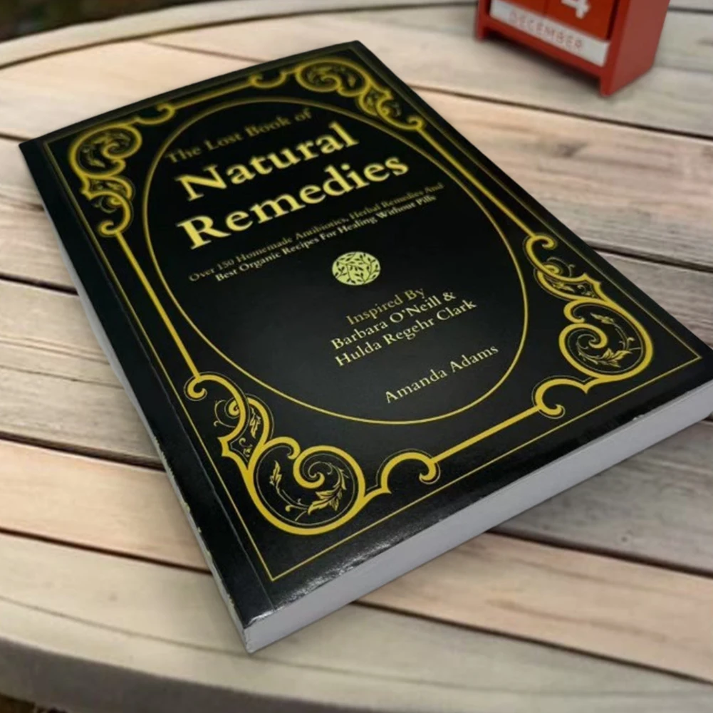 The Power of Natural Remedies The Lost Book of Natural Remedies Natural Herbal Remedies Complete Collection for Holistic Health