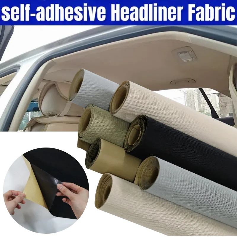 

Self Adhesive Headliner Fabric Car Roof Cloth Auto Ceiling Repair Upholstery Material for Car Roof Lining Replacement DIY Crafts