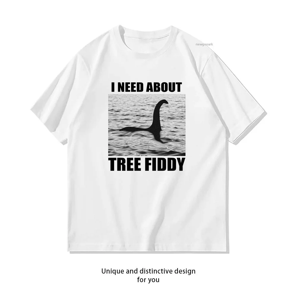 i need about Tree Fiddy T-Shirt Woman Man Casual Cotton Printed T Shirts Adult Streetwear Woman Clothing Breathable