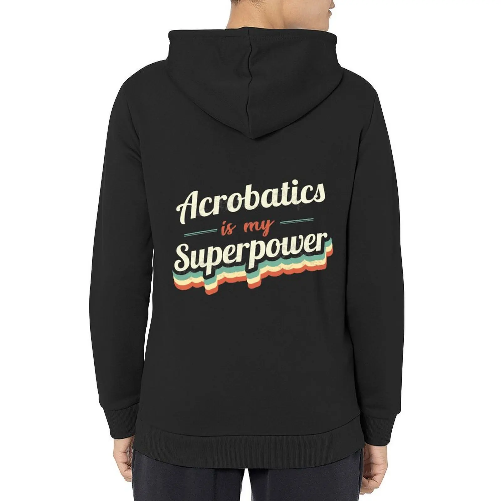 

Acrobatics is my Superpower Hoodie fashion men men clothes men's sweat-shirt anime clothes new in hoodies & sweat-shirt