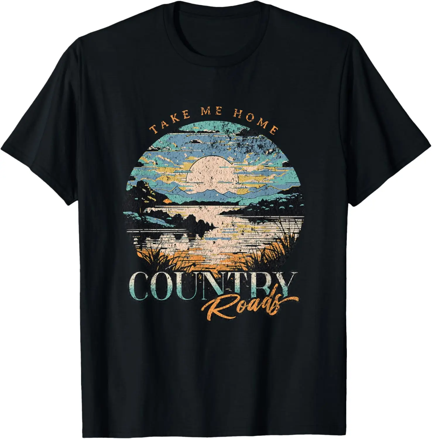 Take Me Home Country Roads - Country Roads Take Me Home T-Shirt