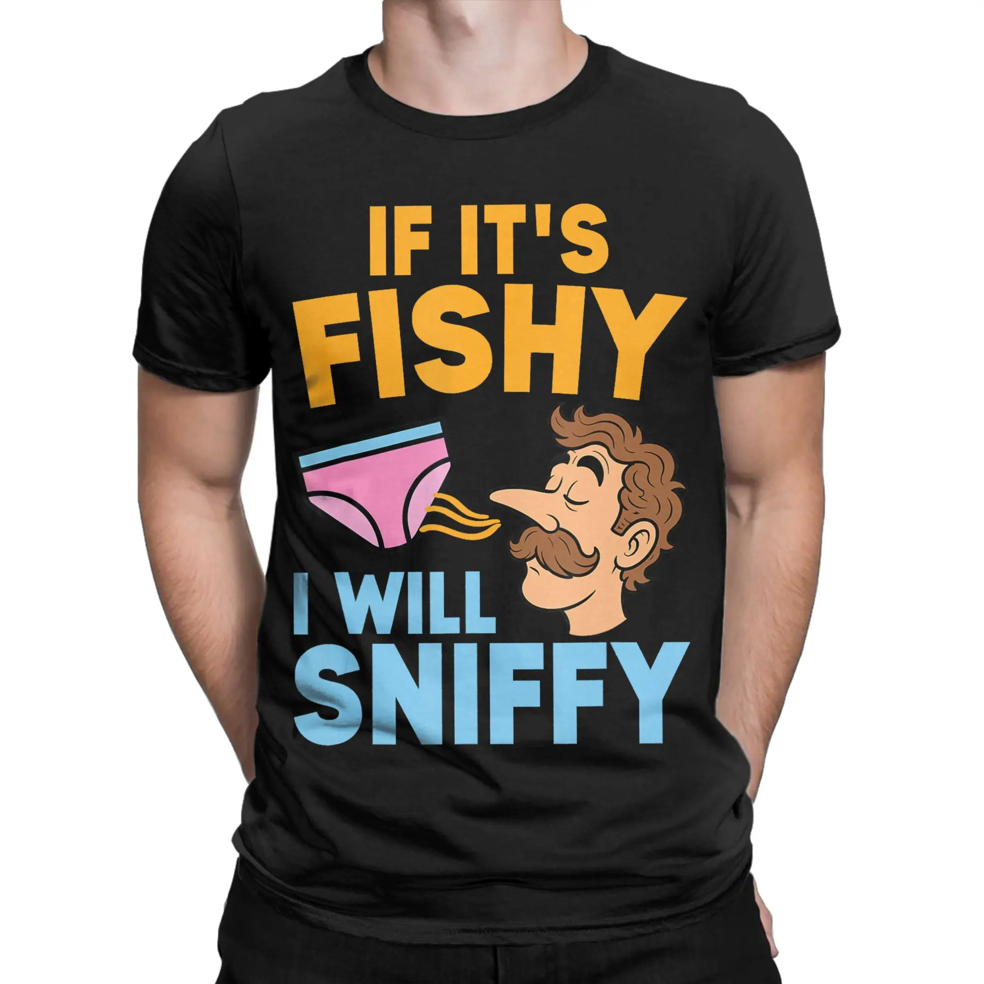 If It's Fishy I Will Sniffy Funny Embarrasing  Merch Men Women T Shirts Pure Cotton Tee Graphic Printing  Tops T-shirt