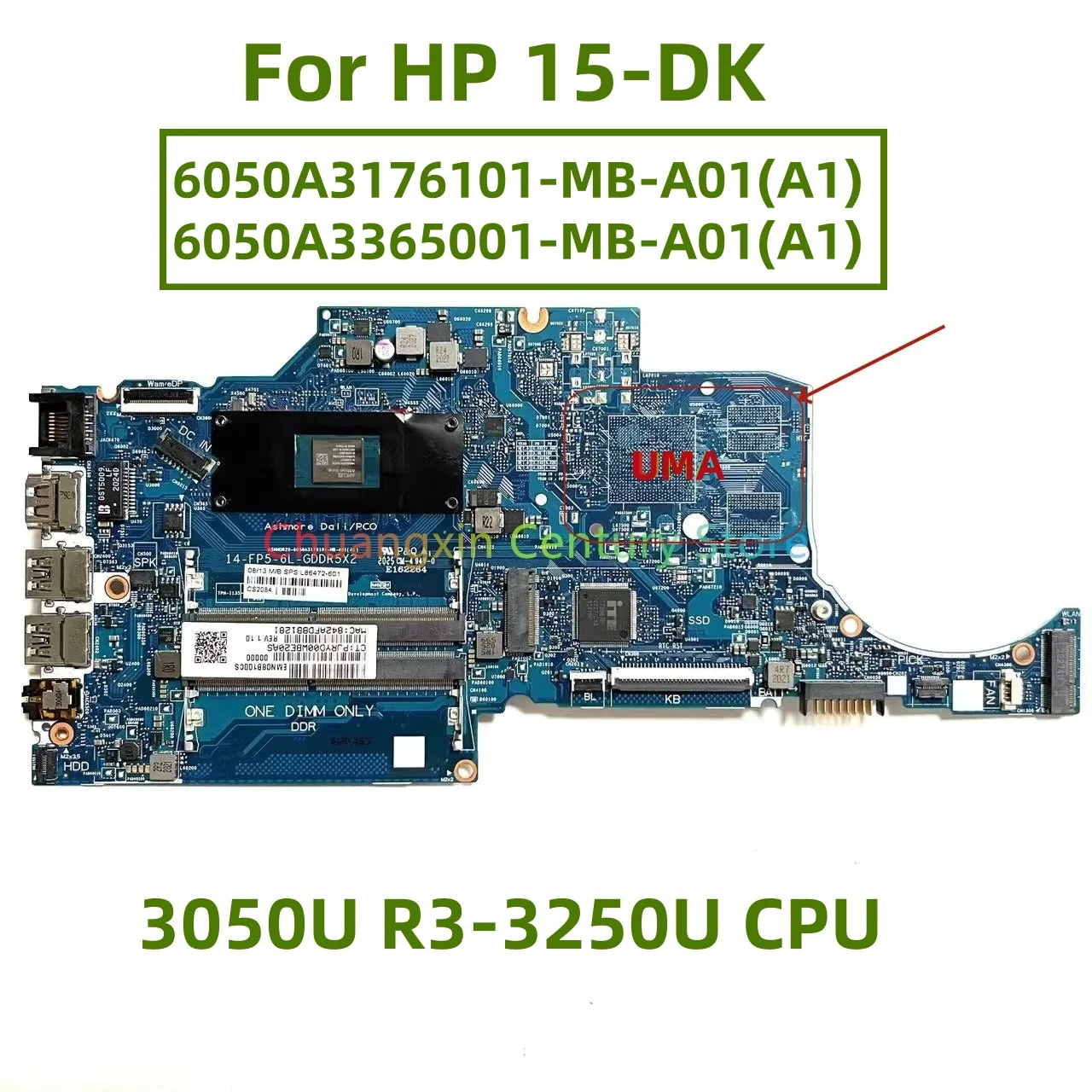 

6050A3176101-MB-A01(A1) 6050A3365001-MB-A01(A1) motherboard Suitable for HP 15-DK laptop with 3050U R3-3250U CPU UMA 100% test