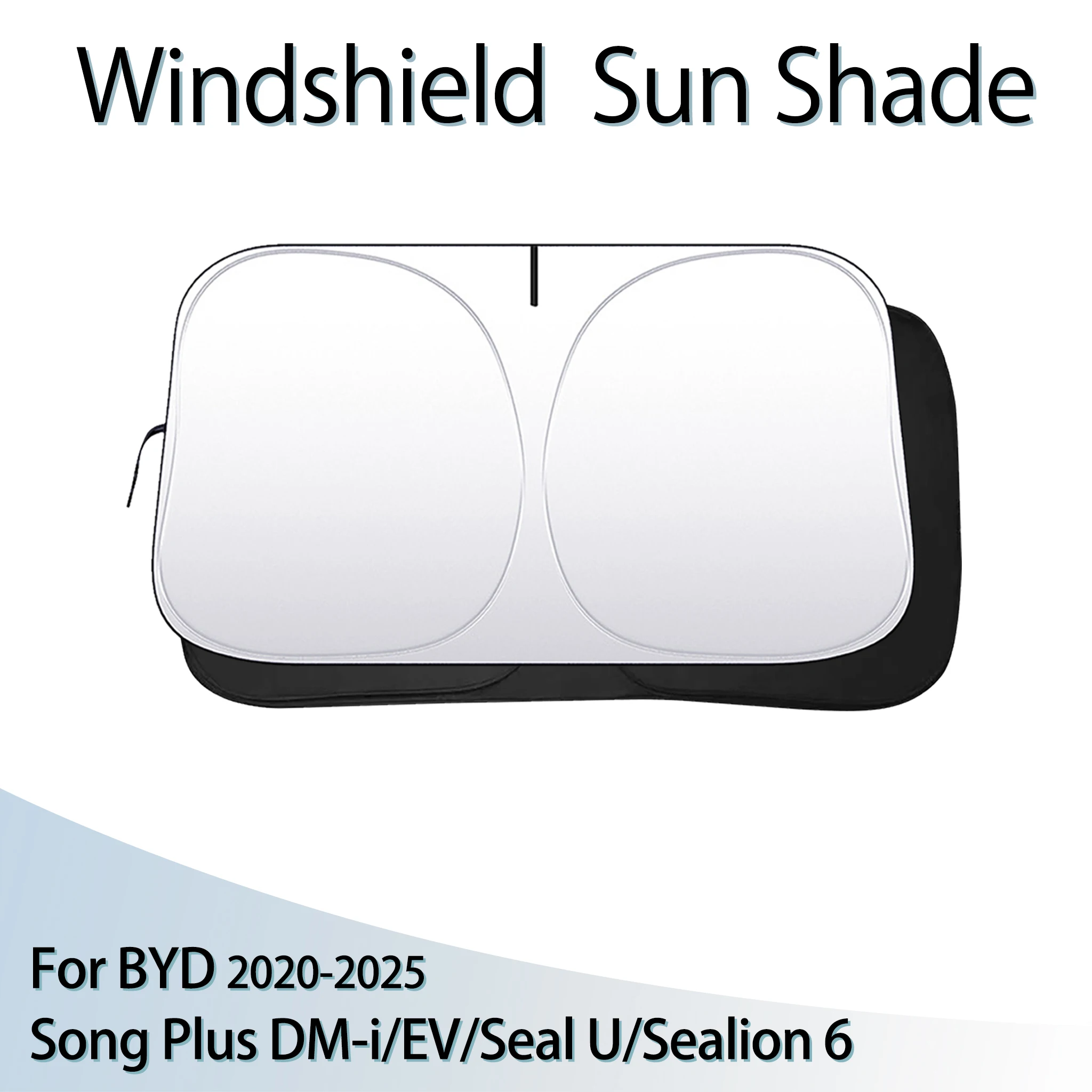 

Windshield SunShade For BYD Song Plus DM-i/EV/Seal U/Sealion 6 2020-2025 Sun Shade Visor Cover Foldable Anti-UV Car Accessories