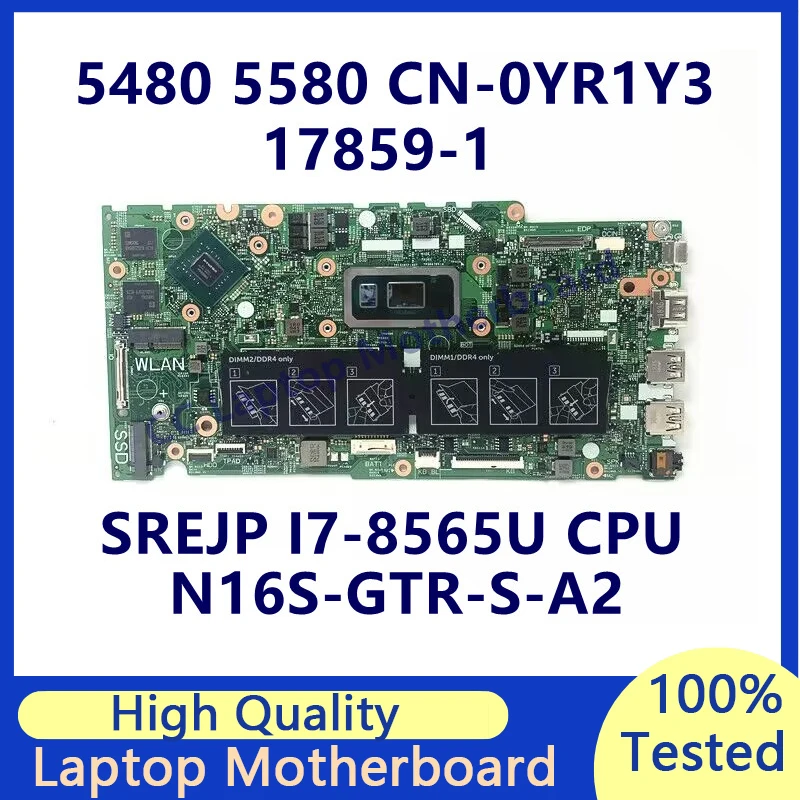 

CN-0YR1Y3 0YR1Y3 YR1Y3 For Dell 5480 5580 5488 Laptop Motherboard With SREJP I7-8565U CPU N16S-GTR-S-A2 17859-1 100% Tested Good