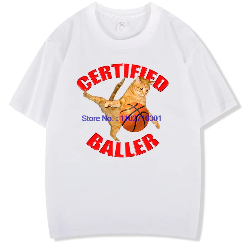 Certifie Baller Cat Funny Graphic T-Shirt Summer Fashion Unisex Cotton O-Neck Print Top for Men And Women