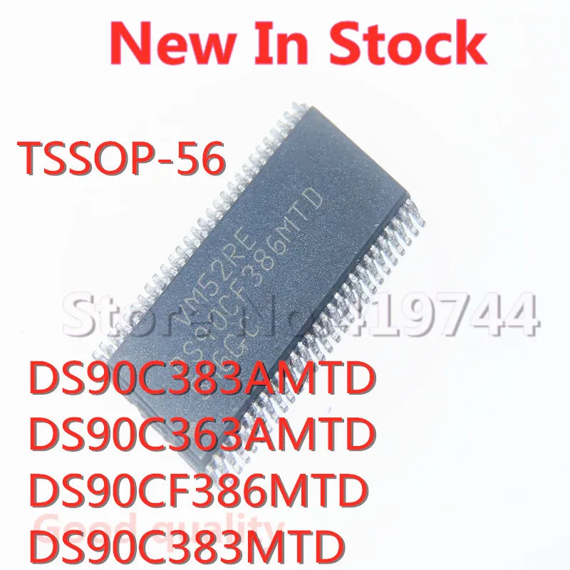 

2PCS/LOT DS90C383AMTD DS90C363AMTD DS90CF386MTD DS90C383MTD TSSOP-56 SMD LCD chip In Stock NEW original IC