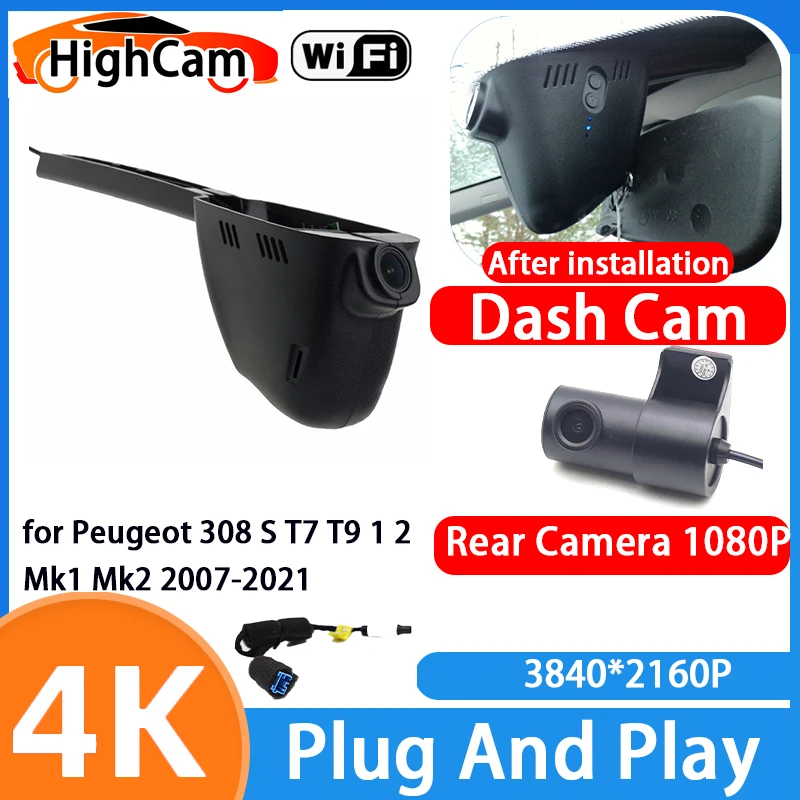 HighCam for Peugeot 308 S T7 T9 1 2 Mk1 Mk2 2007-2021 4K Wifi 2160P Car DVR Video Dash Cam Front Rear Camera