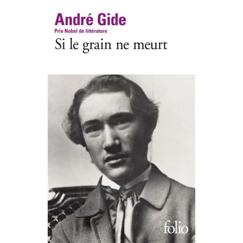 

Книга Si Le Grain Ne Meurt Andr Gide Gallimard 9782070368754