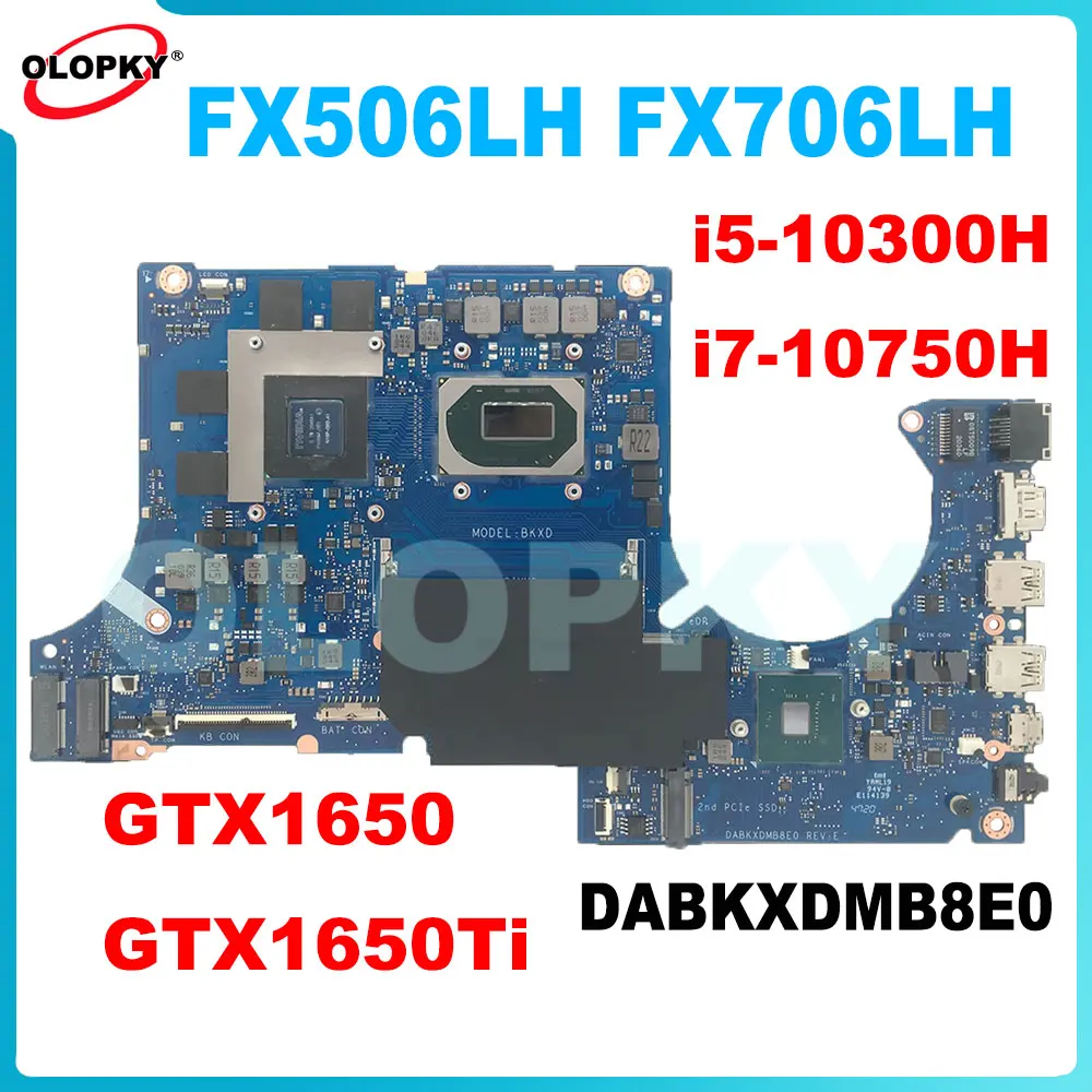 

FX506LH motherboard for ASUS TUF Gaming F15 F17 FX506LI FX506L FX706LH DABKXDMB8E0 laptop motherboard i5-10300 i7-10750 GTX1650