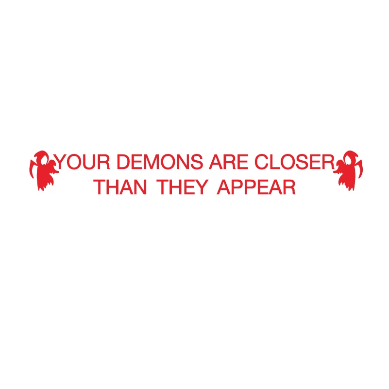 Car Accessories Decals Your Demons Are Closer Than They Appear Vinyl Sticker Decal For Car, Truck, Window, Bumper Decoration