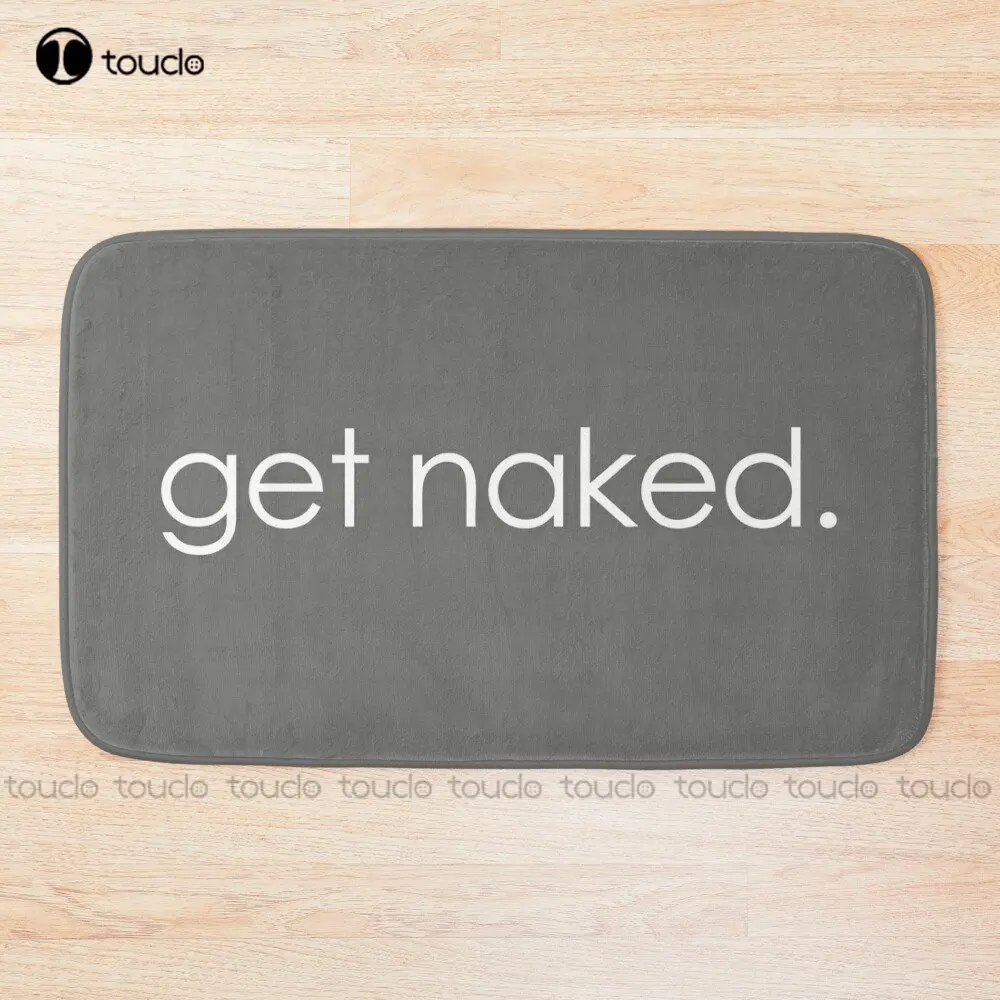 Get Naked Funny, Humor, Pun, Puns, Bathroom Humor Bath Mat Black Bath Rugs