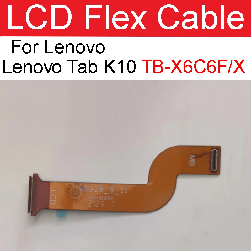 

LCD Screen Flex Cable For Lenovo Tab K10 TB-X6C6F TB-X6C6X X6C6 LCD Display Mainboard Connector Flex Ribbon Repair Parts