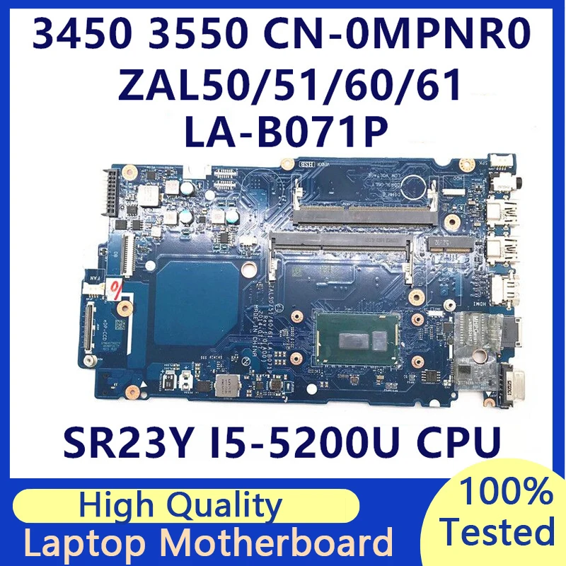 

CN-0MPNR0 0MPNR0 MPNR0 For Dell 3450 3550 Laptop Motherboard With SR23Y I5-5200U ZAL50/51/60/61 LA-B071P 100% Fully Tested Good