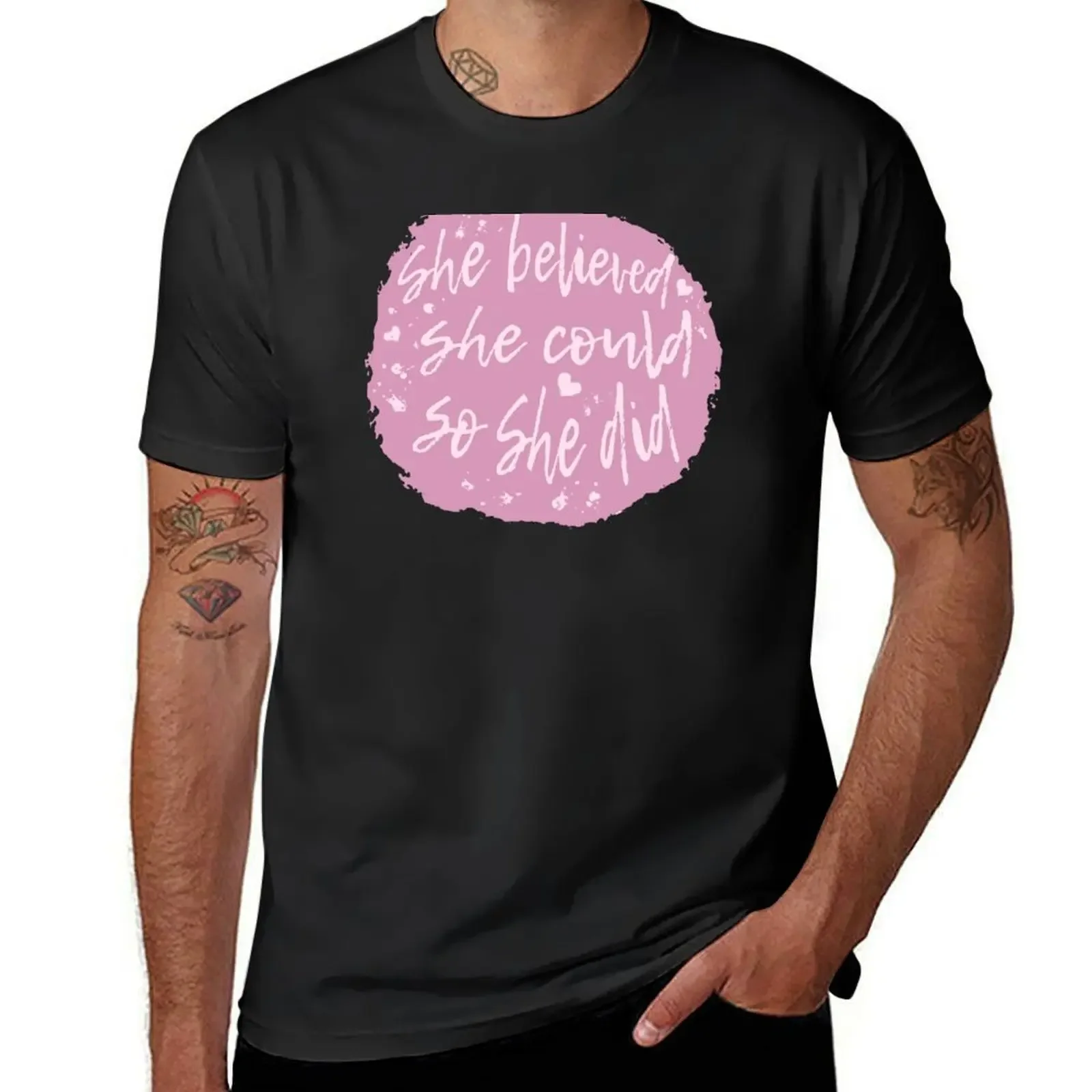 

she believed she could so she did T-Shirt graphic shirts vintage clothes plus size tops kawaii clothes men t shirts high quality