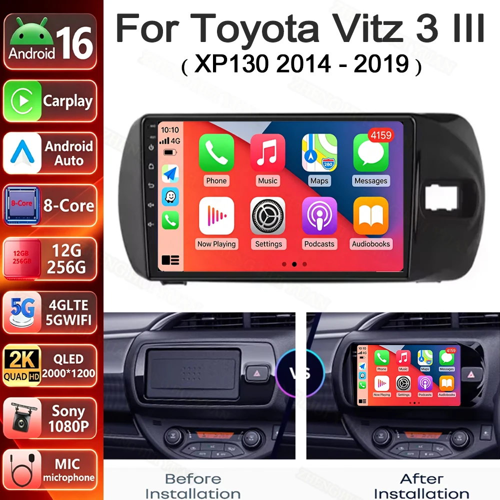 For Toyota Vitz 3 III XP130 2014 - 2019 Android 16 12+256GB CarPlay Auto Car Radio Multimedia Video Player GPS stereo Head Unit