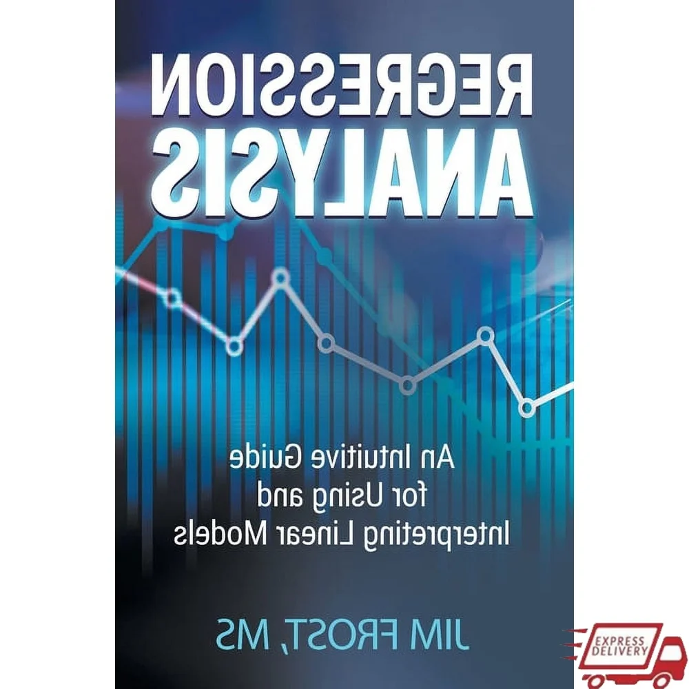 

Интуитивное руководство по анализа регрезии. Понимание линейных моделей. Практические советы. Техники решения проблем с интерпретацией данных.