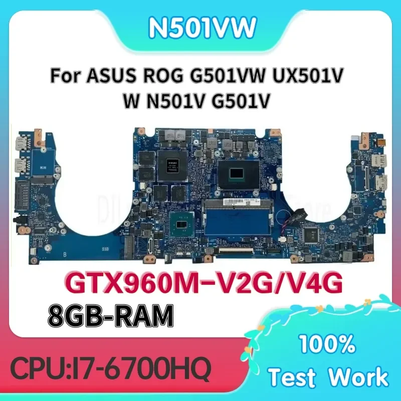 N501VW Материнская плата для ноутбука ASUS ROG G501VW UX501VW N501V G501V Материнская плата с 8 ГБ ОЗУ i7-6700HQ GTX960M 100% работает хорошо