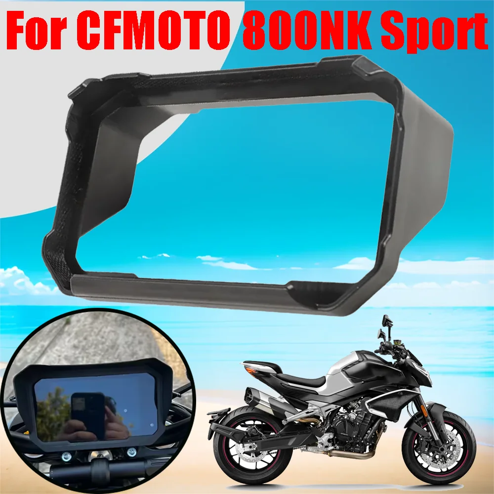 

Для CFMOTO 800NK Sport NK800 NK 800 NK аксессуары для мотоциклов, солнцезащитный козырек, инструмент, приборная панель, экран, солнцезащитный козырек, защита