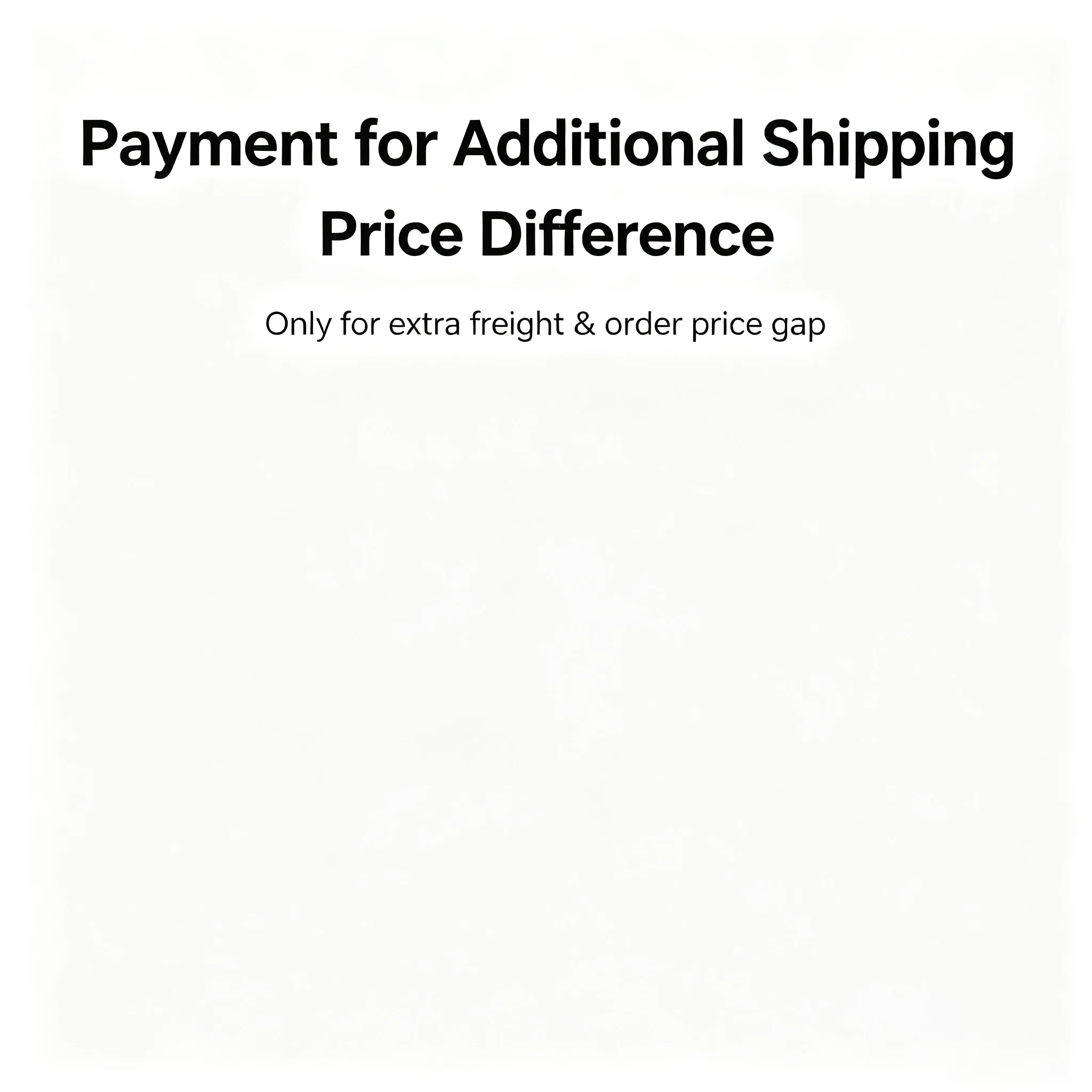 Payment for additional shipping/price difference