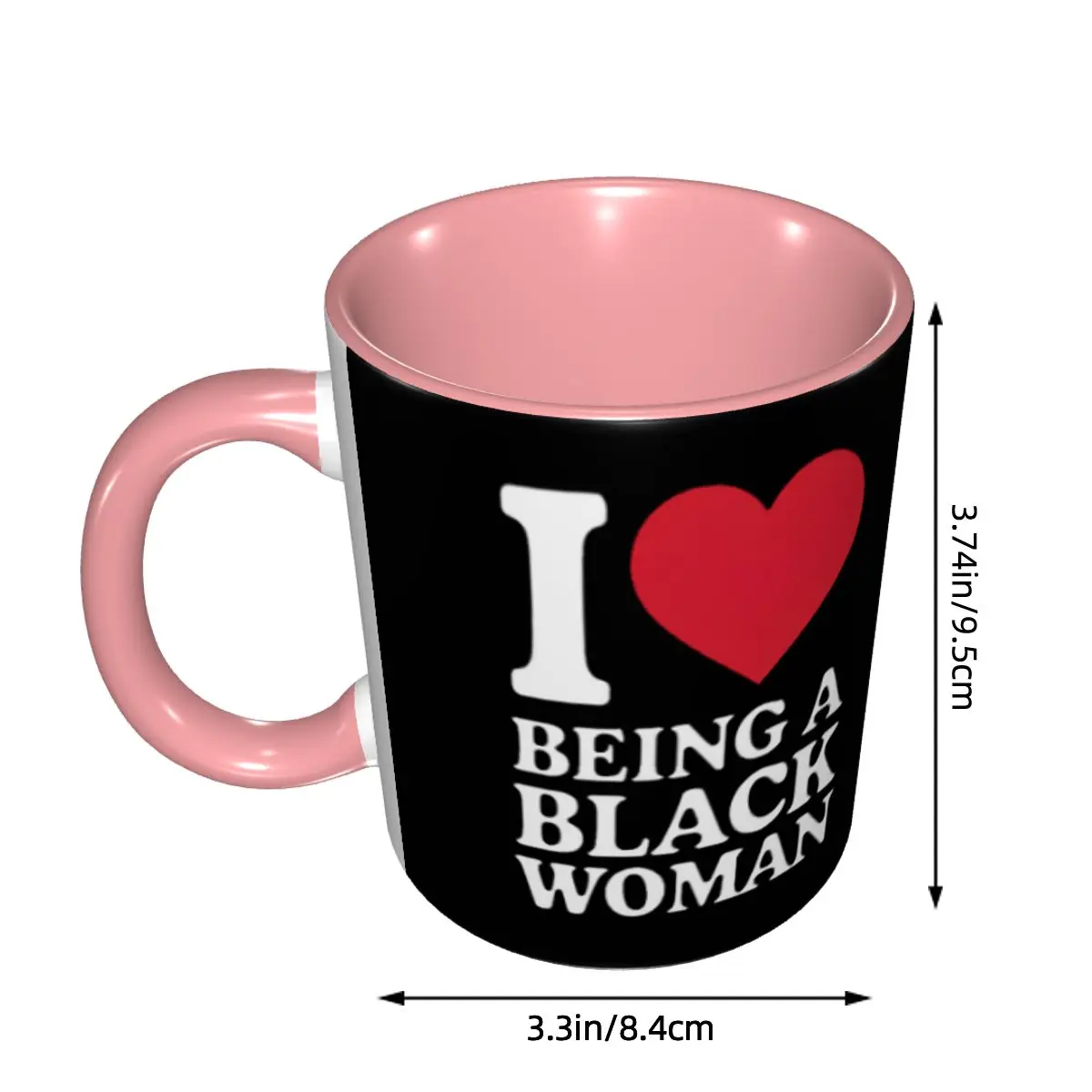 I Love Being A Black Woman Empowering Pride Design Mug Funny Ceramic Coffee Cups Tea Mugs Milk Cup Drinkware Gifts for Woman Man