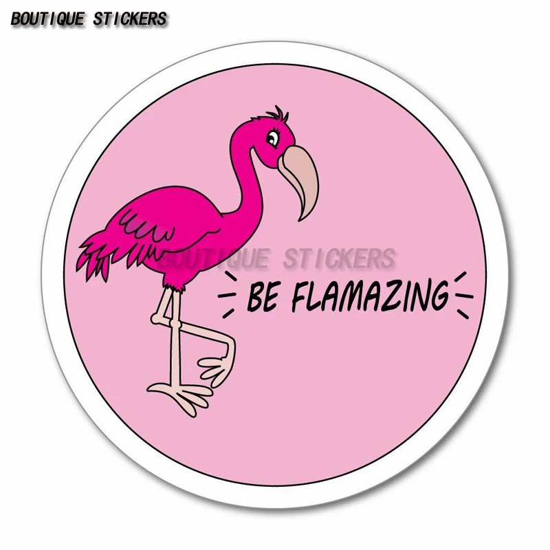 

Flamingo Be Flamazing Amazing Pink Bird Funny Inspo Car Sticker DecalWaterproof PVC decal