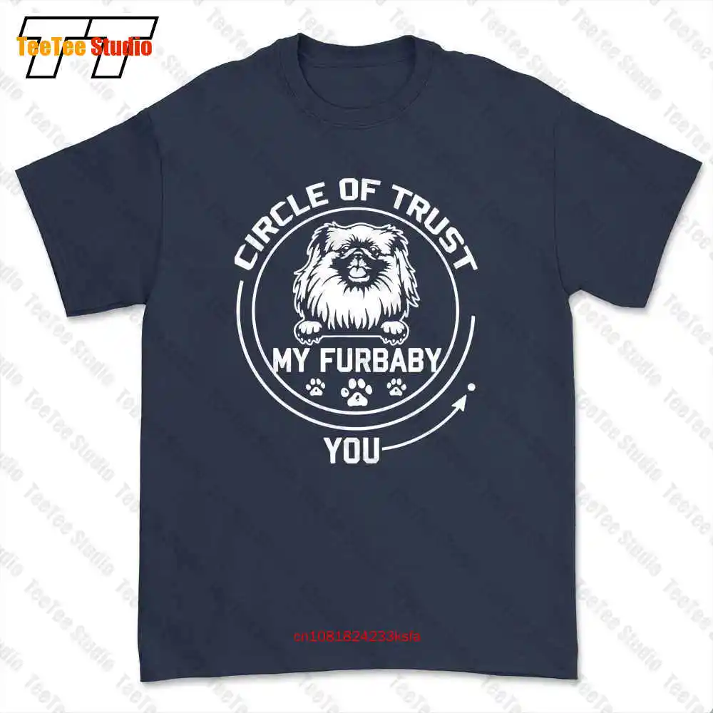 Funny My Furbaby Circle Of Trust Pekingese Dog Lovers T-shirt Tee 4IP5