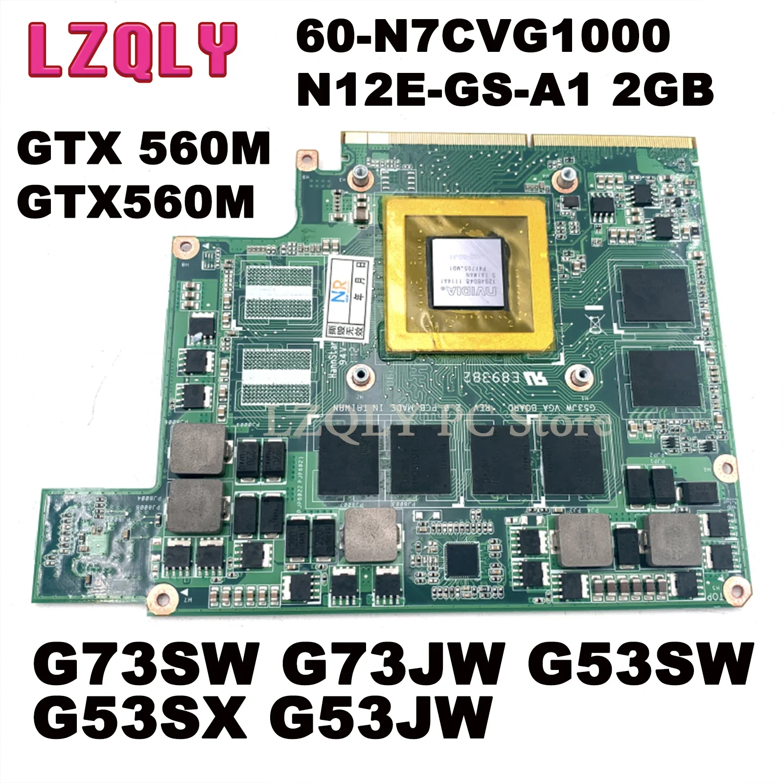 

LZQLY For ASUS G73SW G73JW G53SW G53SX G53JW VGA Board GTX 560M GTX560M 60-N7CVG1000 N12E-GS-A1 2GB DDR5 Video Card