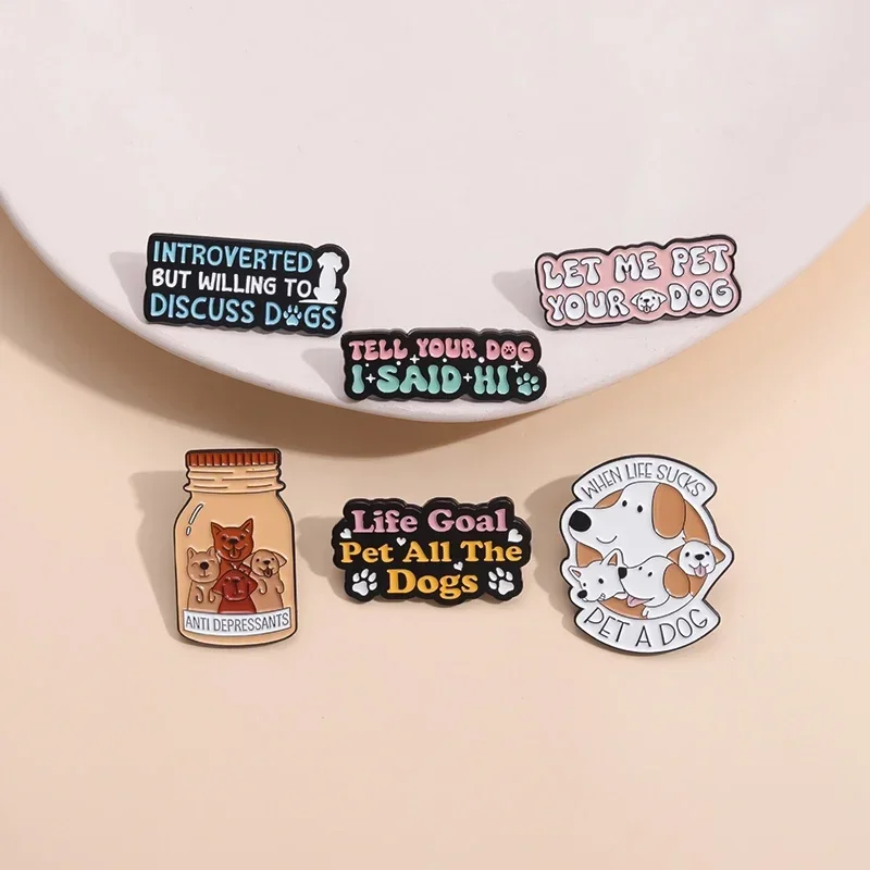 6PCS/SET Keep a Pet Dog Enamel Pins Custom life Goal Pet All the Dogs Brooches Lapel Badges Funny Jewelry Gift Wholesale