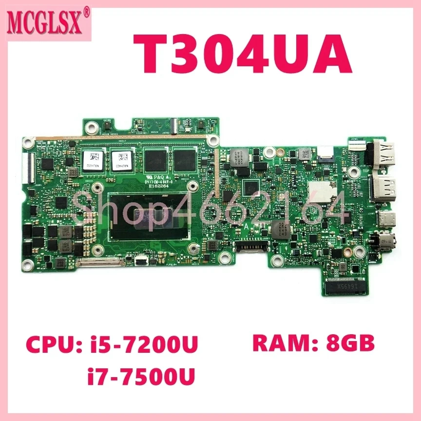 

T304UA with i5-7200U i7-7500U CPU 8GB-RAM Mainboard For Asus Transformer 3 Pro T304 T304U T304UA Laptop Motherboard