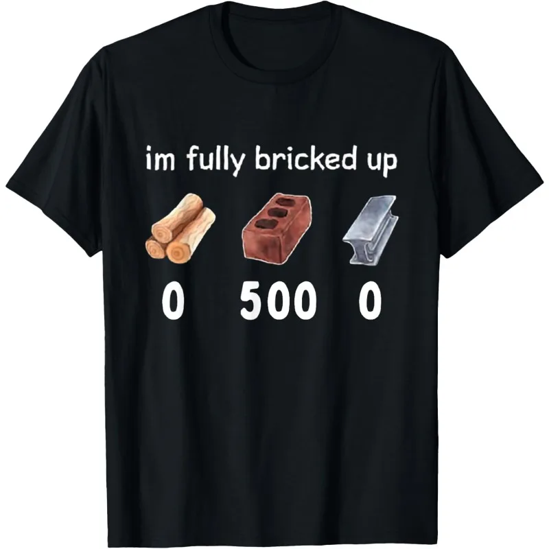 2026NEW Vintage Funny Saying Im Fully Bricked Up Women's T-shirt Streetwear Harajuku Tee Women Casual Short Sleeve Summer Y2K