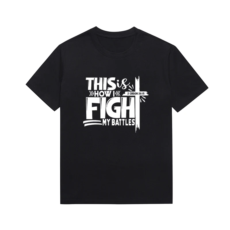 This Is Howi Figh My Battles Slogan Tee 2 Chron 20:15 Biblical Verses T-shirt Leisure Unisex Top Custom Tees