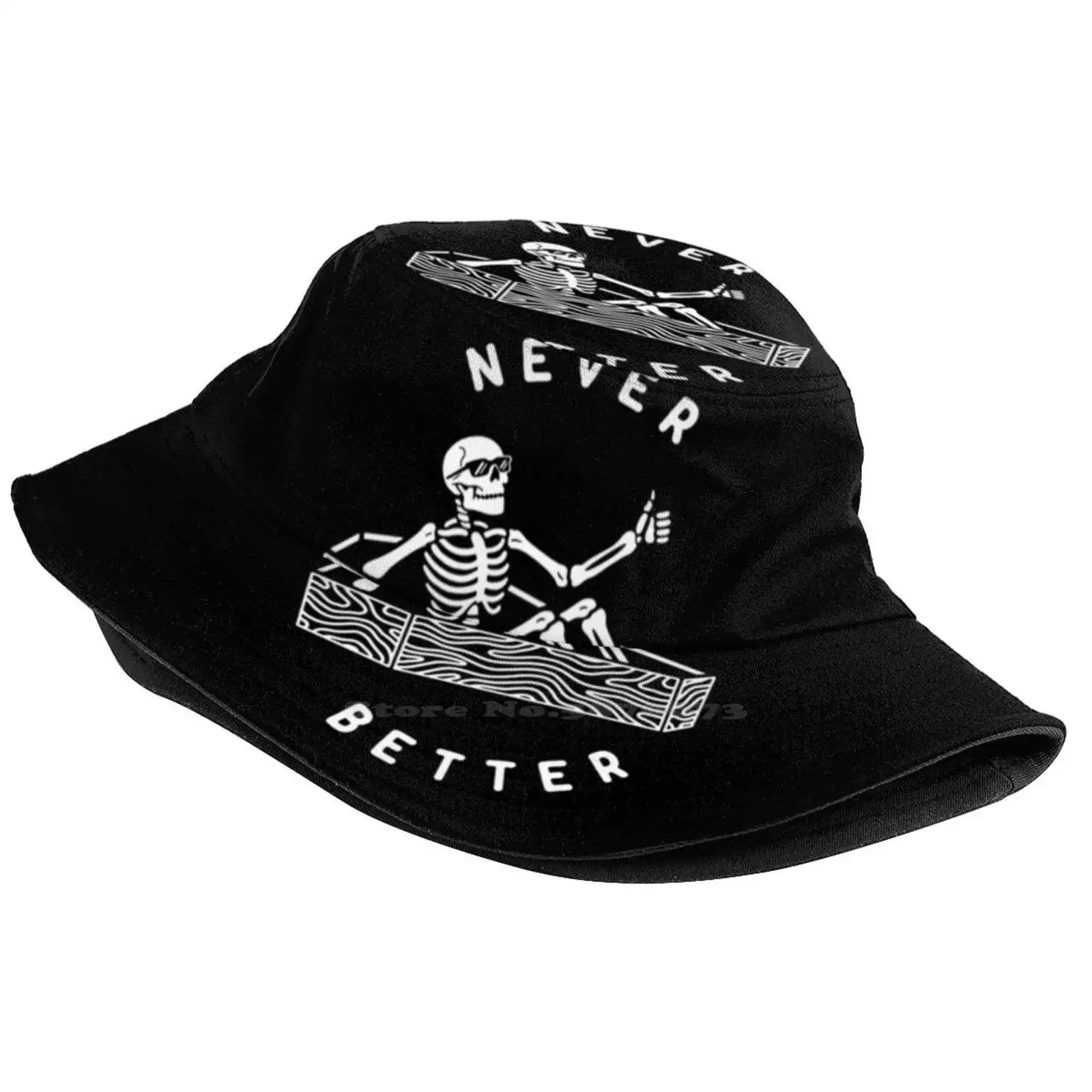 Never Better Pattern Design Printed Travel Bucket Hats Typography Black And White Skull Dead Skeleton Coffin Dark Humor Funny