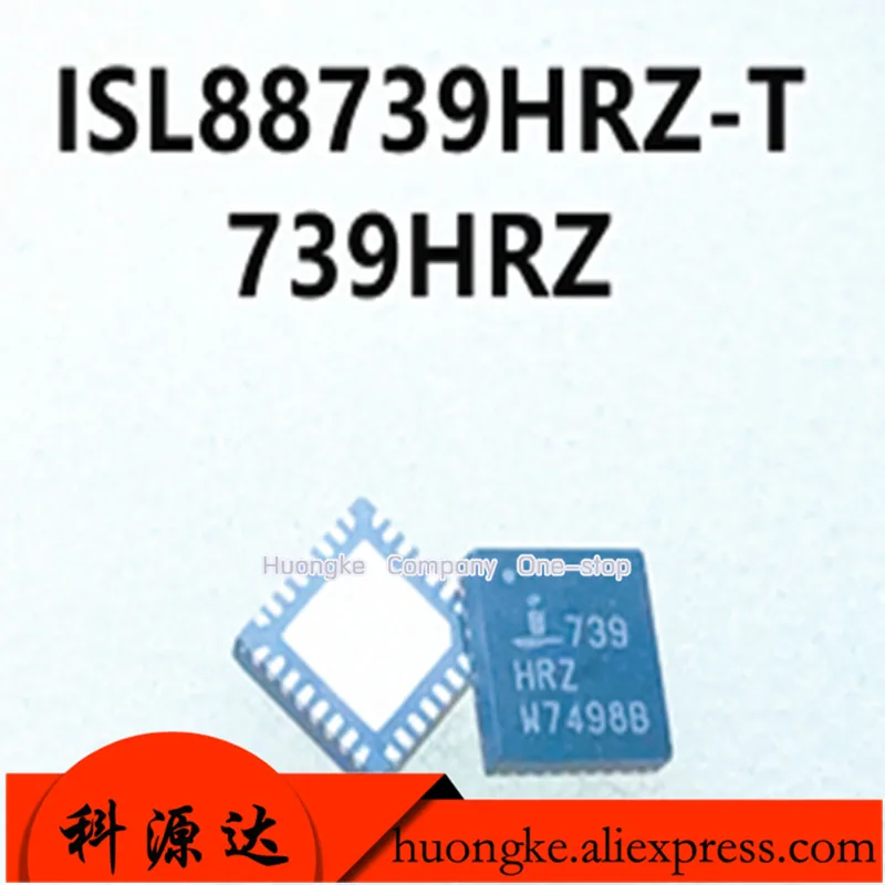 5PCS/LOT ISL88739HRZ-T 739HRZ QFN ISL88738HRTZ 88738H Spot