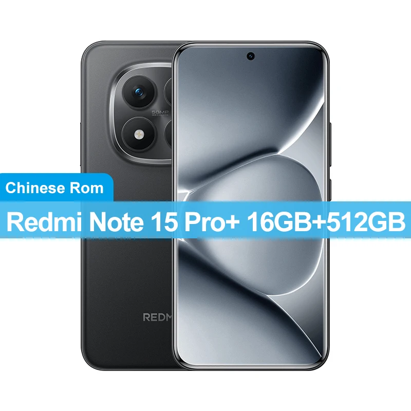 China Version Xiaomi Redmi Note 15 Pro+ 256GB/512GB Snapdragon 7s Gen 4 50MP+32MP Camera 6.83" 1.5K Display 90W 7000mAh Battery