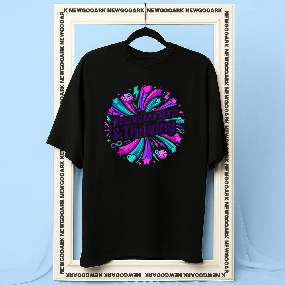 Neurodivergent And Thriving t-shirt woman man Casual cotton printed t shirts Adult O-neck summer outdoors tee Trending