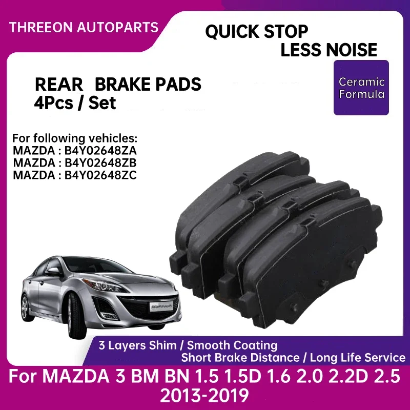 

For MAZDA 3 BM BN 1.5 2.0 2013-2019 THREEON Rear Ceramic Brake Pads B4Y02648ZA B4Y02648ZB