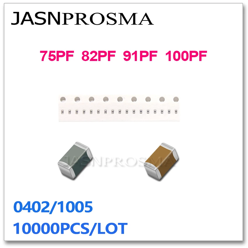 JASNPROSMA 10000PCS 0402 1005 COG/NPO J X7R RoHS ± 5% 75PF 82PF 91PF 100PF 50V SMD Capacitor de alta qualidade