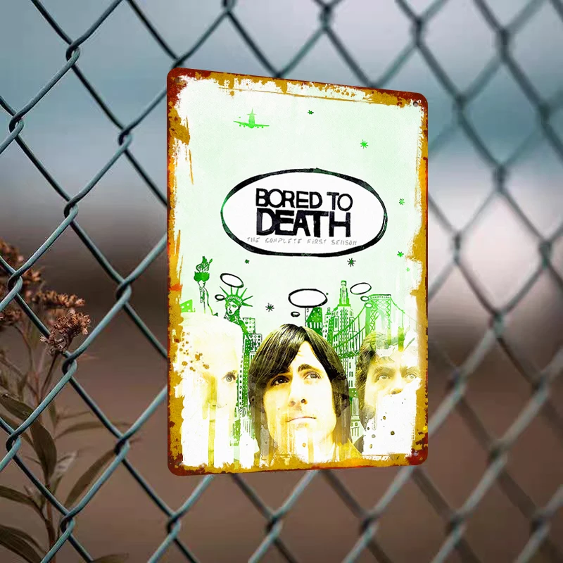 Bored to Death The Complete First Season Custom Metal Tin Sign Vintage Wall Art Decor for Home Office