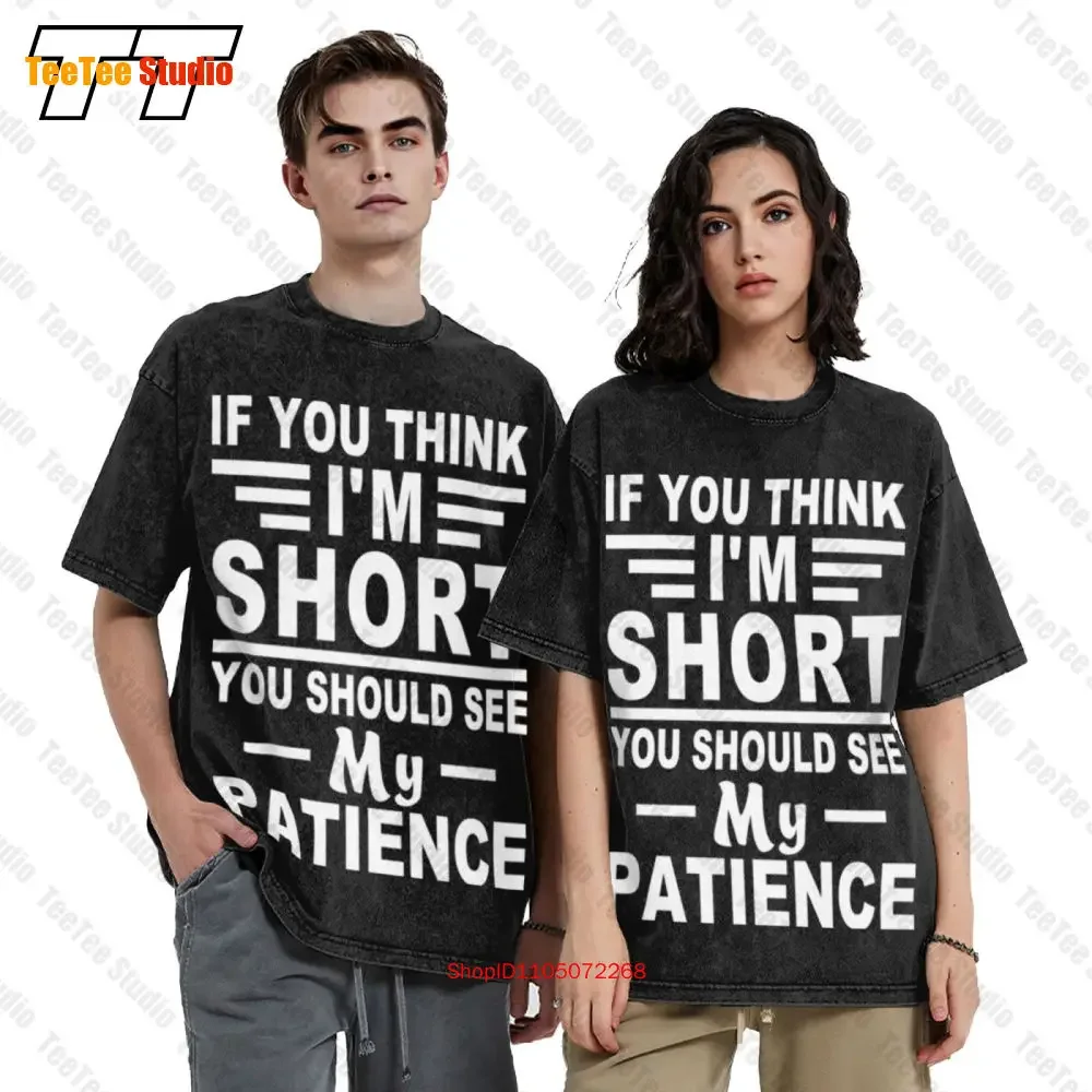 If You Think Im Short Should See My Patience Saying Vintage Oversized T-Shirt S 5Xl GE43