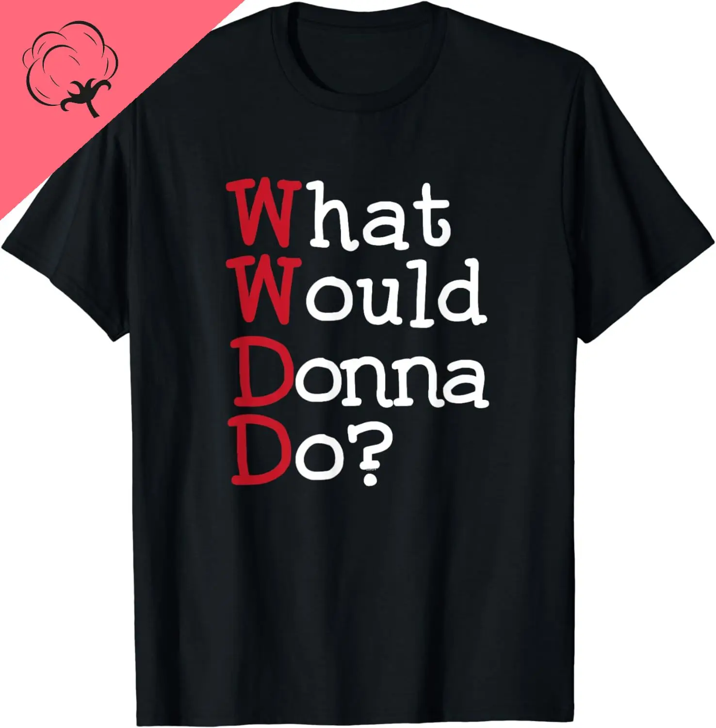 WWDD-cosa potrebbe fare Donna? -Divertente t-shirt sarcastica t-shirt cotone abbigliamento donna top abbigliamento Vintage Ropa De Mujer