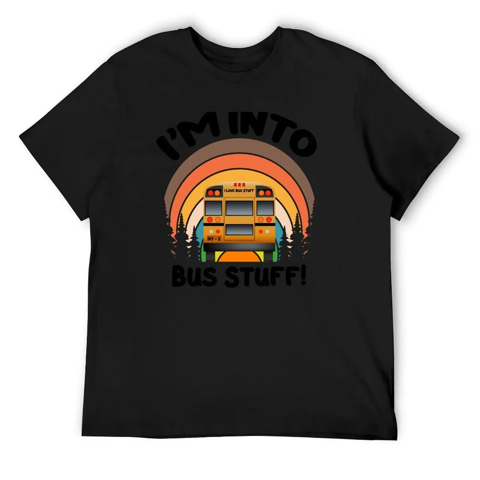 Skoolie Conversion DIY I'm Into Bus Stuff! T-Shirt plain summer tops plus size tops anime clothes t shirts for men graphic