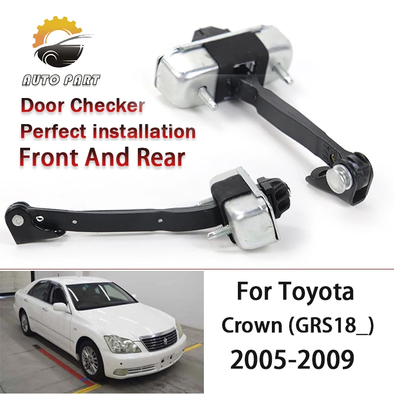 Brand New Strap Stopper Car DOOR CHECKER ASSY 68610-0N010 For Toyota Crown 2005-2009 GRS18* 68640-0N010 68630-0N010