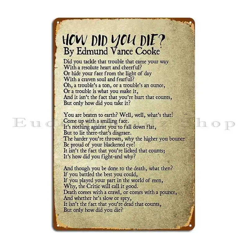 Pancarte en métal et plaque en étain avec poème inspirant et motivant 'Comment est-ce que tu es mort' pour design de cinéma et garage