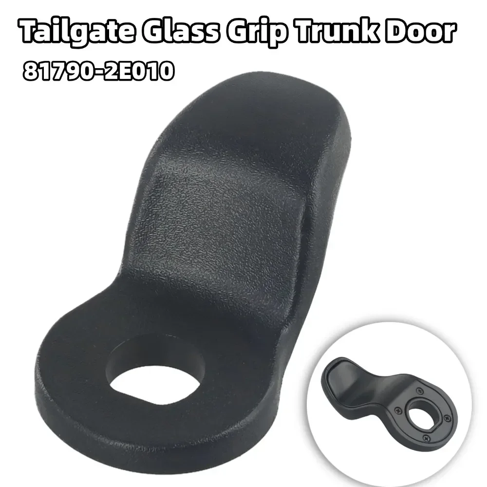 

1 Pcs Auto Tailgate Rear Trunk Glass Grip Handle 81790-2E010 For Kia For Sportage 2005-2010 For Hyundai For Tucson 2005-2009