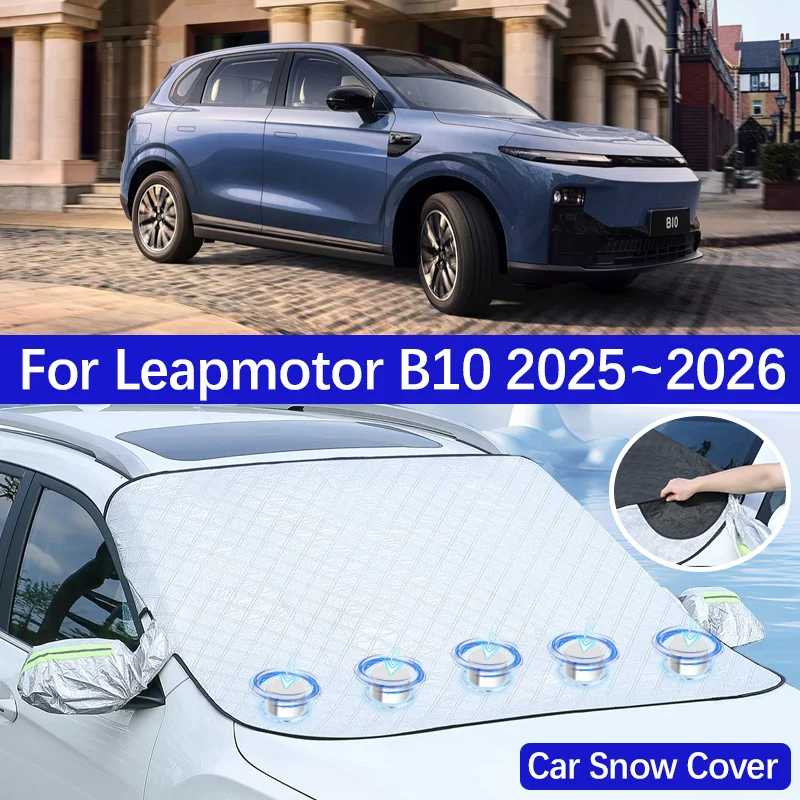 

Car Snow Cover For Leapmotor B10 2025~2026 Winter Outdoor Front Windshield Sunshade Anti-frost Snowproof Rian Shield Accesories