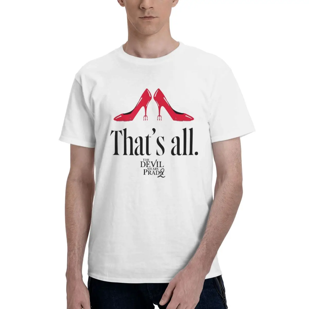 Men The Devil Wears Prada 2 Quote T Shirt Streetwear O-neck Cotton Men Tshirt