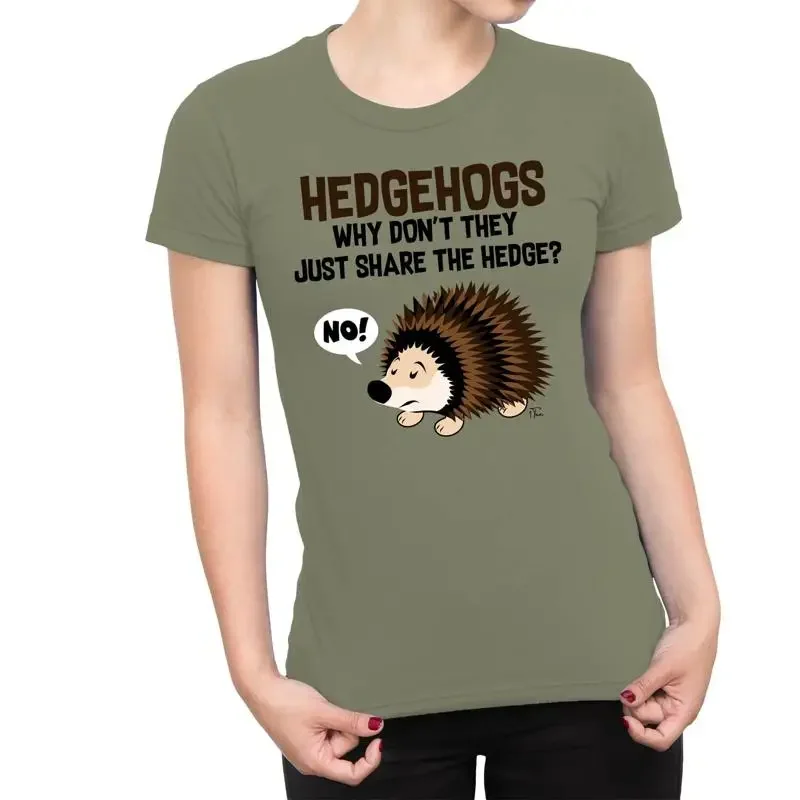 1T T Shirt Womens Hedgehogs Why Don'T They Just Share The Hedge