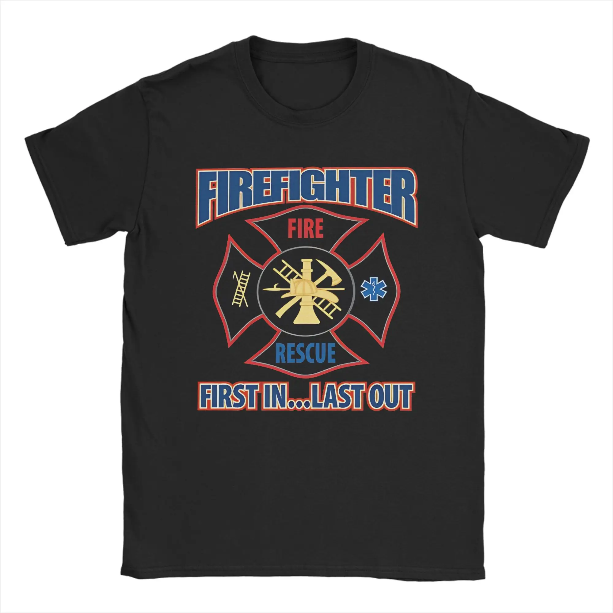 Firefighter First In Last Out  Fire Department Maltese Cross T-Shirt Beach  T Shirts Pure Cotton Tshirt For Men Loose Tees